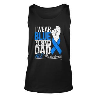 I Wear Blue For My Dad Als Awareness Supporter Warrior Unisex Tank Top | Mazezy