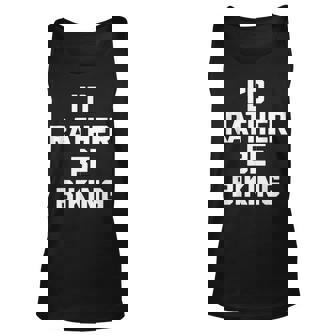 Id Rather Be Biking Funny Cool Bicycle Cycling Bike Unisex Tank Top - Thegiftio