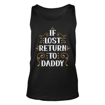 If Lost Return To Daddy Unisex Tank Top - Monsterry