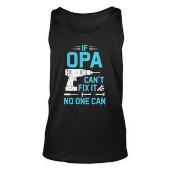 If Opa Cant Fix It No One Can Vintage Fathers Day Unisex Tank Top | Mazezy DE