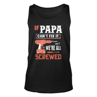 If Papa Cant Fix It Were All Screwed Essential Unisex Tank Top | Mazezy UK