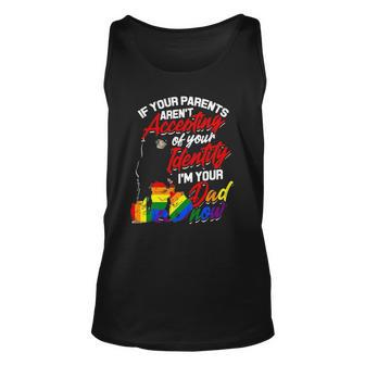 If Your Parents Arent Accepting Im Your Dad Now Lgbtq Hugs Unisex Tank Top | Mazezy