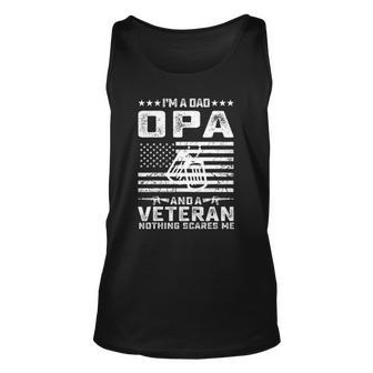Im A Dad Opa And A Veteran Nothing Scares Me Funny Gifts Unisex Tank Top | Mazezy DE