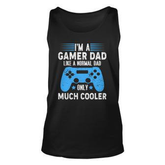 Im A Gaming Dad Video Gamer Geeks Daddy Gamer Dad Gaming Unisex Tank Top | Mazezy