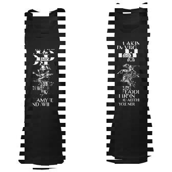 Im A Viking Dad - I Fear Odin And My Wife - Funny Viking Unisex Tank Top | Mazezy