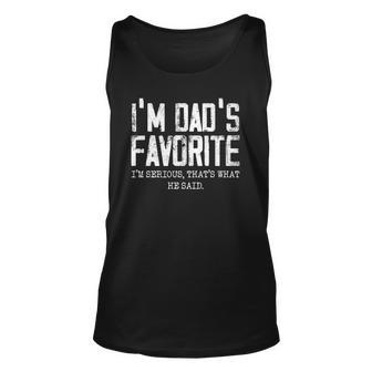 Im Dads Favorite Thats What He Said Funny Unisex Tank Top | Mazezy