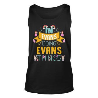 Im Evans Doing Evans Things Evans Shirt For Evans Unisex Tank Top - Seseable