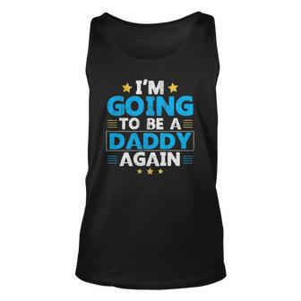 Im Going To Be A Daddy Again Unisex Tank Top | Mazezy