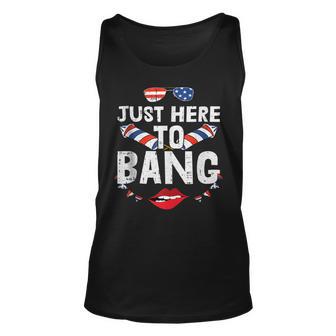 Im Just Here To Bang 4Th Of July Fireworks Fourth Of July Unisex Tank Top - Seseable