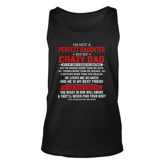 Im Not A Perfect Daughter But My Crazy Dad Loves Me Father Unisex Tank Top | Mazezy