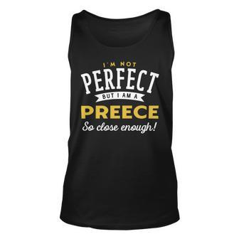 Im Not Perfect But I Am A Preece So Close Enough Unisex Tank Top - Seseable