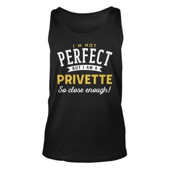 Im Not Perfect But I Am A Privette So Close Enough Unisex Tank Top - Seseable