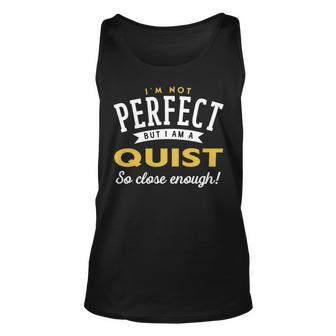 Im Not Perfect But I Am A Quist So Close Enough Unisex Tank Top - Seseable