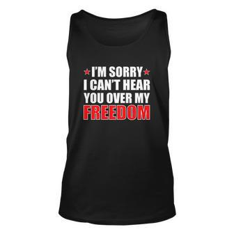 Im Sorry I Cant Hear You Over My Freedom Usa Unisex Tank Top | Mazezy CA