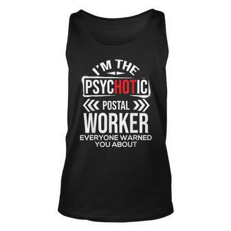 Im The Psychotic Postal Worker - Mailman Mail Carrier Unisex Tank Top - Seseable