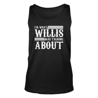 Im What Willis Was Talking About Funny 80S Unisex Tank Top | Mazezy