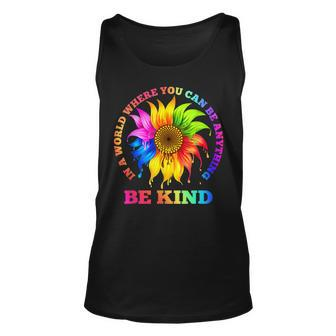 In A World Where You Can Be Anything Be Kind Lgbt Rainbow Unisex Tank Top - Seseable