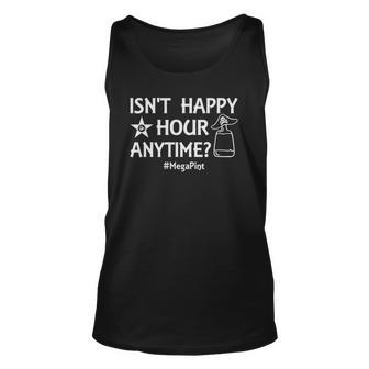 Isnt It Happy Hour Anytime - Me Ga Pint Unisex Tank Top | Mazezy