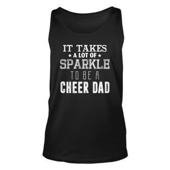It Takes A Lot Of Sparkle To Be A Cheer Dad Unisex Tank Top | Mazezy