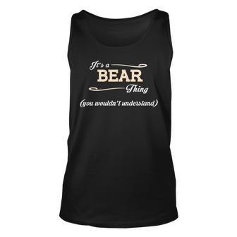 Its A Bear Thing You Wouldnt Understand T Shirt Bear Shirt For Bear Unisex Tank Top - Seseable