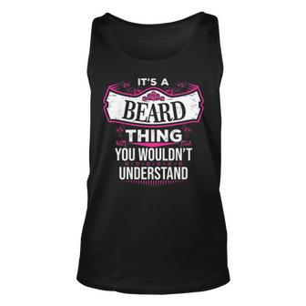 Its A Beard Thing You Wouldnt Understand T Shirt Beard Shirt For Beard Unisex Tank Top - Seseable