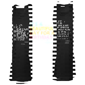 Its A Beautiful Day For A Birthday Labor And Delivery Unisex Tank Top | Mazezy