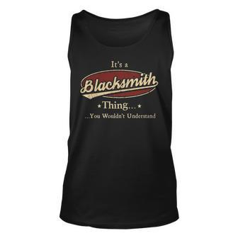 Its A Blacksmith Thing You Wouldnt Understand Shirt Personalized Name Gifts T Shirt Shirts With Name Printed Blacksmith Unisex Tank Top - Seseable