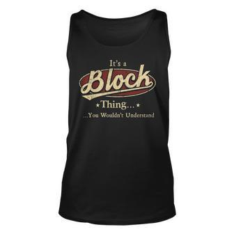 Its A BLOCK Thing You Wouldnt Understand Shirt BLOCK Last Name Gifts Shirt With Name Printed BLOCK Unisex Tank Top - Seseable