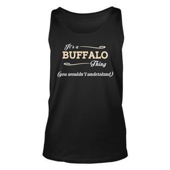 Its A Buffalo Thing You Wouldnt Understand T Shirt Buffalo Shirt For Buffalo Unisex Tank Top - Seseable