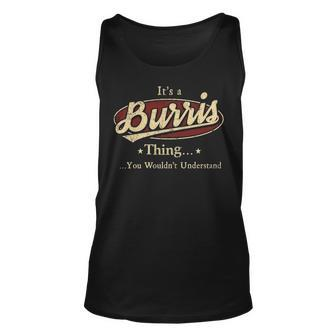 Its A Burris Thing You Wouldnt Understand Shirt Personalized Name Gifts T Shirt Shirts With Name Printed Burris Unisex Tank Top - Seseable