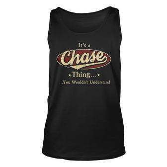 Its A CHASE Thing You Wouldnt Understand Shirt CHASE Last Name Gifts Shirt With Name Printed CHASE Unisex Tank Top - Seseable