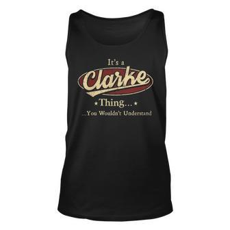 Its A Clarke Thing You Wouldnt Understand Shirt Personalized Name Gifts T Shirt Shirts With Name Printed Clarke Unisex Tank Top - Seseable
