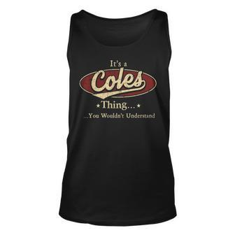Its A COLES Thing You Wouldnt Understand Shirt COLES Last Name Gifts Shirt With Name Printed COLES Unisex Tank Top - Seseable