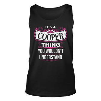 Its A Cooper Thing You Wouldnt Understand T Shirt Cooper Shirt For Cooper Unisex Tank Top - Seseable