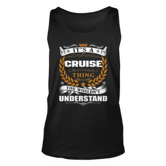 Its A Cruise Thing You Wouldnt Understand T Shirt Cruise Shirt For Cruise Unisex Tank Top - Seseable