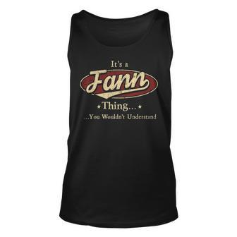 Its A Fann Thing You Wouldnt Understand Shirt Personalized Name Gifts T Shirt Shirts With Name Printed Fann Unisex Tank Top - Seseable