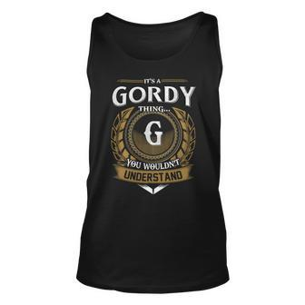 Its A Gordy Thing You Wouldnt Understand Name Unisex Tank Top - Seseable
