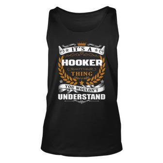 Its A Hooker Thing You Wouldnt Understand T Shirt Hooker Shirt For Hooker Unisex Tank Top - Seseable