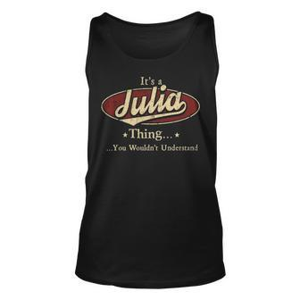 Its A Julia Thing You Wouldnt Understand Shirt Personalized Name Gifts T Shirt Shirts With Name Printed Julia Unisex Tank Top - Seseable