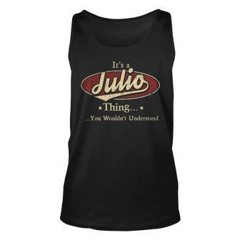 Its A Julio Thing You Wouldnt Understand Shirt Personalized Name Gifts T Shirt Shirts With Name Printed Julio Unisex Tank Top - Seseable