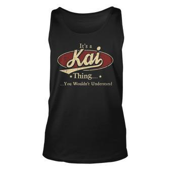 Its A Kai Thing You Wouldnt Understand Shirt Personalized Name Gifts T Shirt Shirts With Name Printed Kai Unisex Tank Top - Seseable