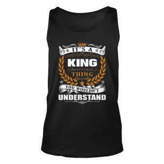 Its A King Thing You Wouldnt Understand T Shirt King Shirt For King Unisex Tank Top - Seseable
