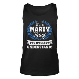 Its A Marty Thing You Wouldnt Understand T Shirt Marty Shirt For Marty A Unisex Tank Top - Seseable