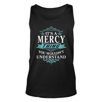 Its A Mercy Thing You Wouldnt Understand T Shirt Mercy Shirt For Mercy Unisex Tank Top - Seseable