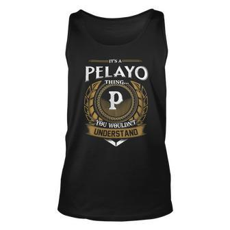 Its A Pelayo Thing You Wouldnt Understand Name Unisex Tank Top - Seseable
