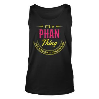 Its A Phan Thing You Wouldnt Understand Shirt Personalized Name Gifts T Shirt Shirts With Name Printed Phan 2 Unisex Tank Top - Seseable