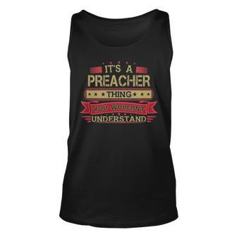 Its A Preacher Thing You Wouldnt Understand T Shirt Preacher Shirt Shirt For Preacher Unisex Tank Top - Seseable