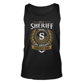 Its A Sheriff Thing You Wouldnt Understand Name Unisex Tank Top - Seseable