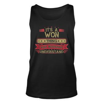 Its A Won Thing You Wouldnt Understand T Shirt Won Shirt Shirt For Won Unisex Tank Top - Seseable