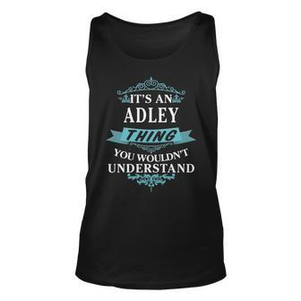 Its An Adley Thing You Wouldnt Understand T Shirt Adley Shirt For Adley Unisex Tank Top - Seseable